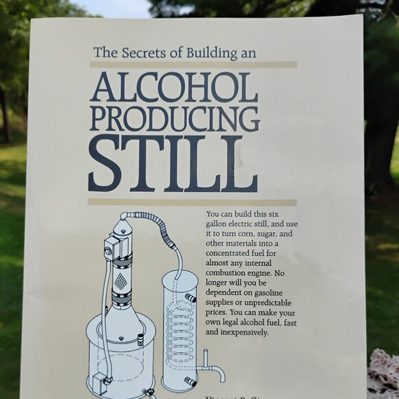 The Secrets of Building and Alcohol Producing Still by Vincent R. Gingery 1994 - Picture 1 of 12